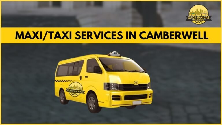 Best Maxi Cab Services in Camberwell